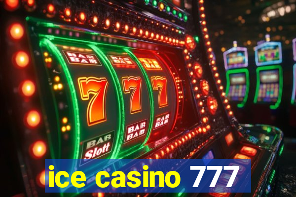 ice casino 777